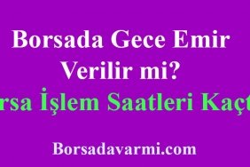 Borsada Gece Emir Verilir mi